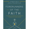 Forerunners of the Faith: 13 Lessons to Understand and Appreciate the Basics of Church History - Paperback