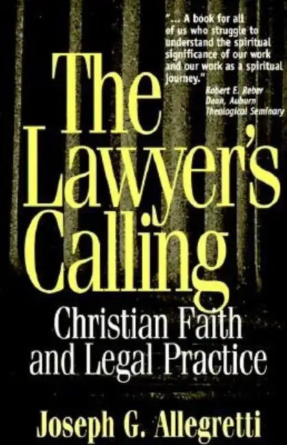 The Lawyer's Calling: Christian Faith and Legal Practice - Paperback