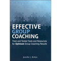 Effective Group Coaching: Tried and Tested Tools and Resources for Optimum Coaching Results - Hardcover