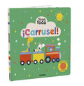 ¡Carrusel! Toca, Toca - Board Book
