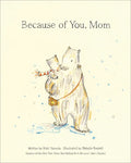 Because of You, Mom - Hardcover