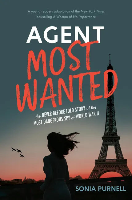 Agent Most Wanted: The Never-Before-Told Story of the Most Dangerous Spy of World War II - Hardcover