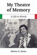 My Theatre of Memory: A Life in Words Volume 39 - Paperback