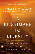 A Pilgrimage to Eternity: From Canterbury to Rome in Search of a Faith - Paperback
