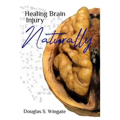 Healing Brain Injury Naturally - Paperback