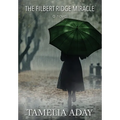 The Filbert Ridge Miracle - Hardcover