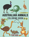 Australian Animals Coloring Book For Kids: A Fun & Informational Kids Wildlife Coloring Book Australian Land & Water Animals Aussie Birds 30+ Animals - Paperback