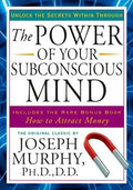 The Power of Your Subconscious Mind: Unlock the Secrets Within - Paperback