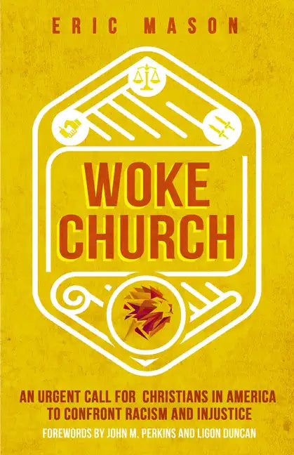 Woke Church: An Urgent Call for Christians in America to Confront Racism and Injustice - Hardcover