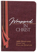 Wrapped in Christ: 365 Devotions from the Pauline Epistles - Imitation Leather