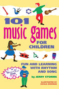 101 Music Games for Children: Fun and Learning with Rhythm and Song - Hardcover