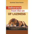 Deliverance From The Sin of Laziness - Paperback