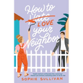 How to Love Your Neighbor - Paperback