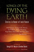 Songs of the Dying Earth: Short Stories in Honor of Jack Vance - Paperback