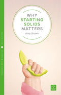 Why Starting Solids Matters - Paperback