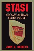 Stasi: The Untold Story of the East German Secret Police - Paperback