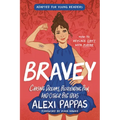 Bravey (Adapted for Young Readers): Chasing Dreams, Befriending Pain, and Other Big Ideas - Hardcover