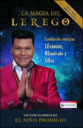 La Magia del Lerego: Cambia Tus Energías: Levántate, Renuévate Y Goza - Paperback