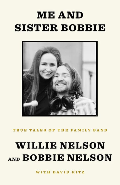 Me and Sister Bobbie: True Tales of the Family Band - Paperback