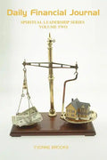 Daily Financial Journal: Spiritual Leadership Series Volume Two - Paperback
