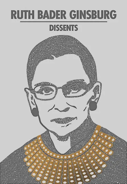 Ruth Bader Ginsburg Dissents - Paperback