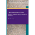 The Hermeneutics of Torah: Proverbs 2, Deuteronomy, and the Composition of Proverbs 1-9 - Hardcover