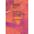 The Politics of Bathroom Access and Exclusion in the United States - Paperback