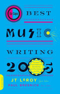 Da Capo Best Music Writing 2005: The Year's Finest Writing on Rock, Hip-Hop, Jazz, Pop, Country, & More - Paperback