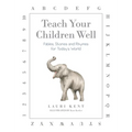 Teach Your Children Well: Fables, Stories and Rhymes for Today's World - Hardcover