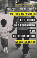 Writing My Wrongs: Life, Death, and Redemption in an American Prison - Paperback