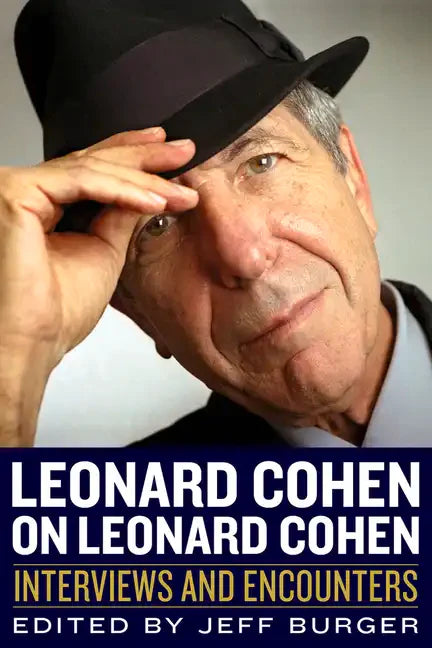 Leonard Cohen on Leonard Cohen: Interviews and Encounters - Paperback