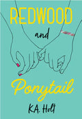 Redwood and Ponytail: (Novels for Preteen Girls, Children's Fiction on Social Situations, Fiction Books for Young Adults, LGBTQ Books, Stories in Vers - Hardcover