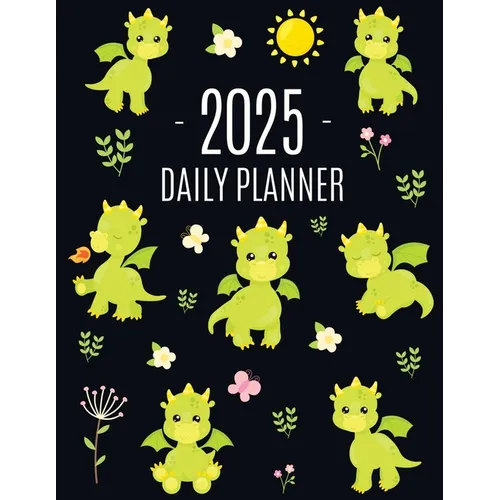 Dragon Planner 2025: Cute Daily Organizer (12 Months) Pretty Scheduler With Friendly Baby Dragon - Paperback