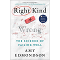 Right Kind of Wrong: The Science of Failing Well - Hardcover