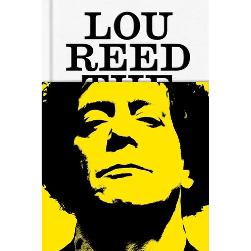 Lou Reed: The King of New York - Hardcover