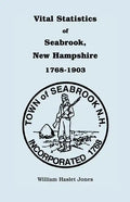 Vital Statistics of Seabrook, New Hampshire, 1768-1903 - Paperback