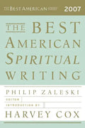 The Best American Spiritual Writing (2007) - Paperback