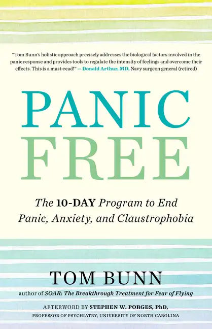 Panic Free: The 10-Day Program to End Panic, Anxiety, and Claustrophobia - Paperback