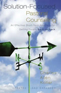 Solution-Focused Pastoral Counseling: An Effective Short-Term Approach for Getting People Back on Track - Hardcover