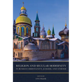 Religion and Secular Modernity in Russian Christianity, Judaism, and Atheism - Hardcover
