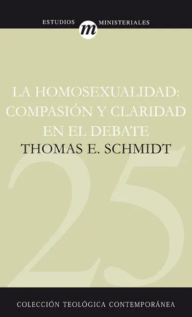La Homosexualidad: Compasión Y Claridad En El Debate - Paperback