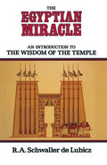 The Egyptian Miracle: An Introduction to the Wisdom of the Temple - Paperback