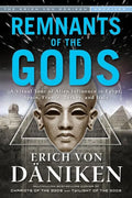 Remnants of the Gods: A Virtual Tour of Alien Influence in Egypt, Spain, France, Turkey, and Italy - Paperback