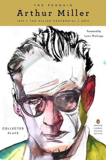 The Penguin Arthur Miller: Collected Plays (Penguin Classics Deluxe Edition) - Paperback