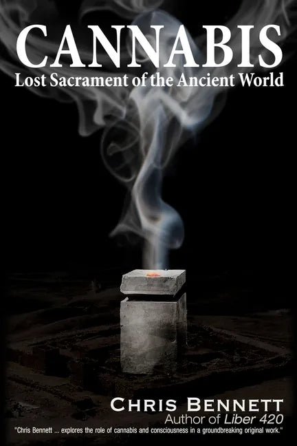 Cannabis: Lost Sacrament of the Ancient World - Paperback