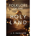 Folklore of the Holy Land - Paperback