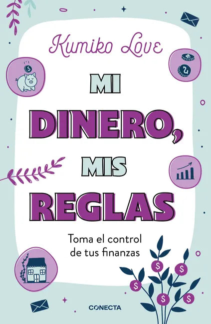 Mi Dinero, MIS Reglas / My Money My Way: Taking Back Control of Your Financial Life - Paperback