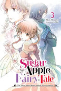 Sugar Apple Fairy Tale, Vol. 3 (Light Novel): The Silver Sugar Master and the Ivory Aristocrat Volume 3 - Paperback