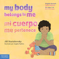 My Body Belongs to Me / Mi Cuerpo Me Pertenece: A Book about Body Safety / Un Libro Sobre El Cuidado Contra El Abuso Sexual - Hardcover