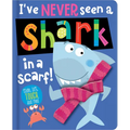 I've Never Seen a Shark in a Scarf - Board Book